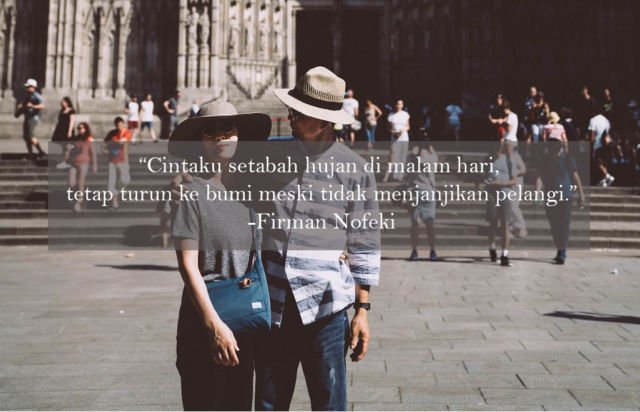 Cinta itu seperti hujan tetap ada meskipun tak mengharap pelangi Kwikku, Cinta itu seperti hujan tetap ada meskipun tak mengharap pelangi