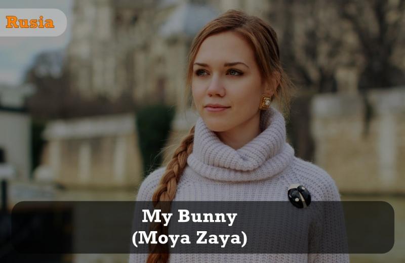 Moya Zaya itu panggilan sayang di Rusia yang berarti kelinciku Kwikku, Moya Zaya itu panggilan sayang di Rusia yang berarti kelinciku