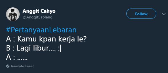 Kadang pertanyaannya suka aneh Kalau Lebaran kan kerja pada libur Kwikku, Kadang pertanyaannya suka aneh Kalau Lebaran kan kerja pada libur