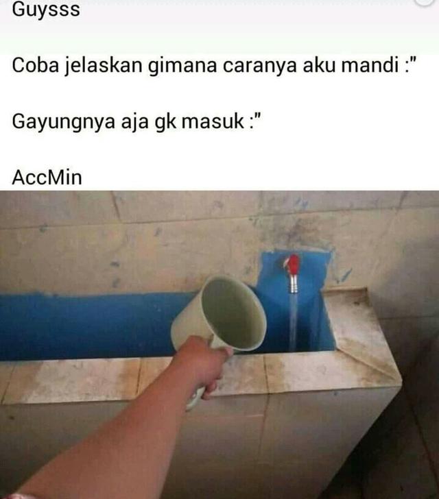 Apa yang akan kalian lakukan jika kalian sedang berada di dalam posisi orang pada gambar di bawah masih mau maksa mandi atau menyerah begitu saja Kwikku, Apa yang akan kalian lakukan jika kalian sedang berada di dalam posisi orang pada gambar di bawah masih mau maksa mandi atau menyerah begitu saja
