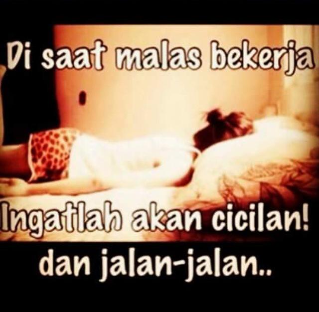 Terkadang hidup itu membuat kita malas Kwikku, Terkadang hidup itu membuat kita malas