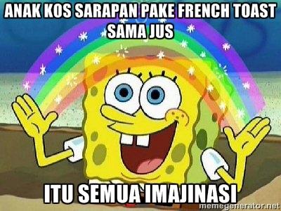Ada yang di namakan mitos dan imajinasi dalam kehidupan anak kost yang gak akan pernah mungkin bisa terjadi Kwikku, Ada yang di namakan mitos dan imajinasi dalam kehidupan anak kost yang gak akan pernah mungkin bisa terjadi