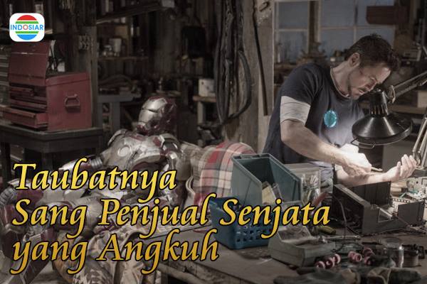 Sampai di film ke ternyata Tony Stark sudah mulai mengakui kesalahankesalahannya dan mencoba kembali ke jalan yang benar melalui taubatan nasuha Kwikku, Sampai di film ke ternyata Tony Stark sudah mulai mengakui kesalahankesalahannya dan mencoba kembali ke jalan yang benar melalui taubatan nasuha