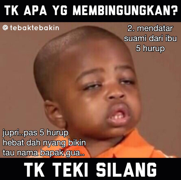 Coba kalian tebak yang satu ini nih Menurut kalian TK apa yang selalu bikin orang bingung Kwikku, Coba kalian tebak yang satu ini nih Menurut kalian TK apa yang selalu bikin orang bingung